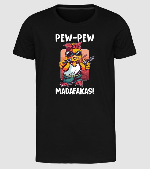 Pew Pew Pew Madafakas Pui model negru pe tricou