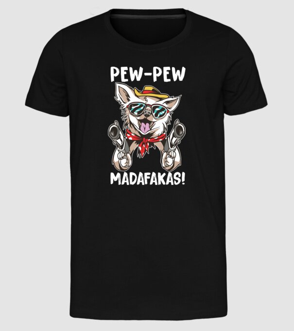 Pew Pew Pew Madafakas Chivava model negru pe tricou