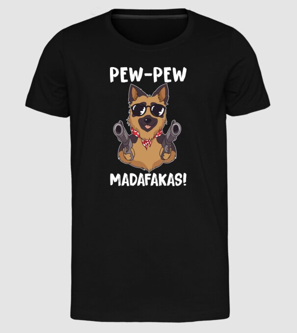 Pew Pew Pew Madafakas Ciobănesc german model negru pe tricou