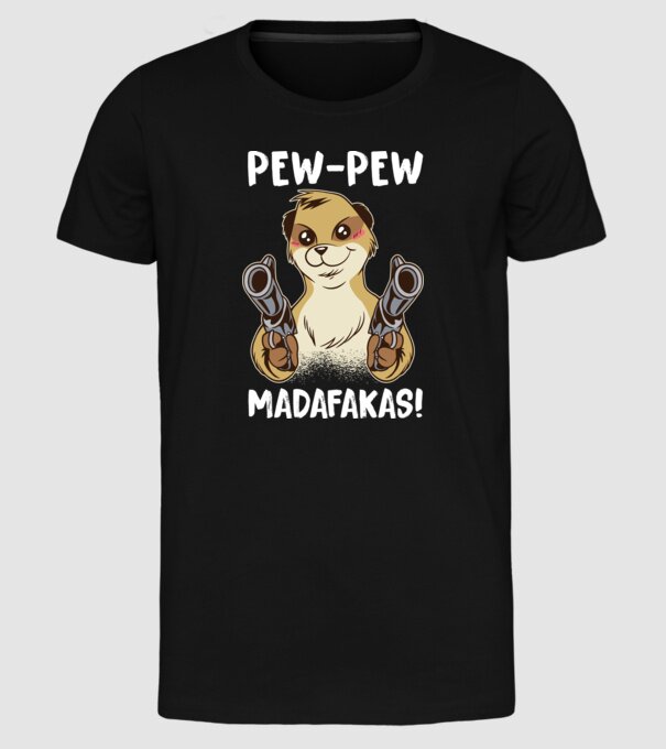 Pew Pew Pew Madafakas Suricată model negru pe tricou