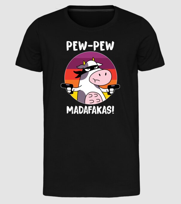 Pew Pew Pew Madafakas Vacă model negru pe tricou