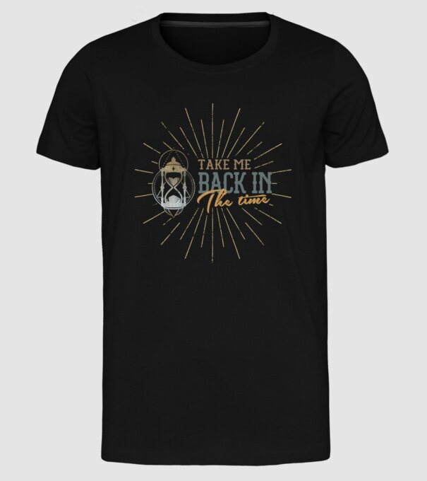Take me back in the time model negru pe tricou
