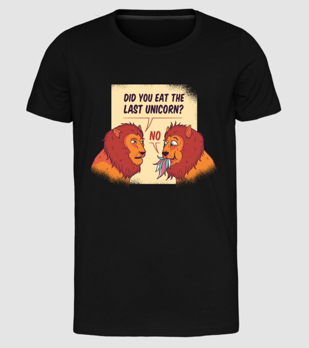 Tu ai mâncat ultimul unicorn? Tricou cu Leu amuzant model negru pe tricou