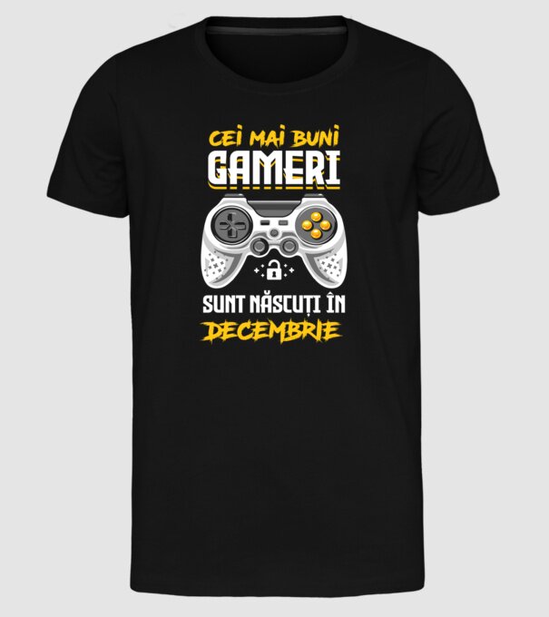 cei mai buni gameri sunt născuți în decembrie model negru pe tricou