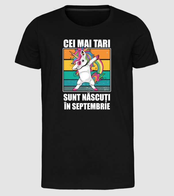Cei mai tari sunt născuți în septembrie model negru pe tricou