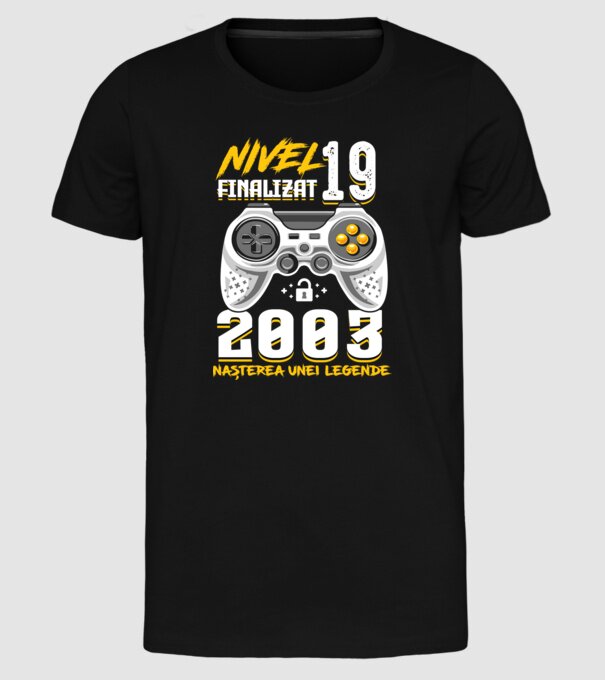 Nivel 19 finalizat. 2003 nașterea unei legende model negru pe tricou