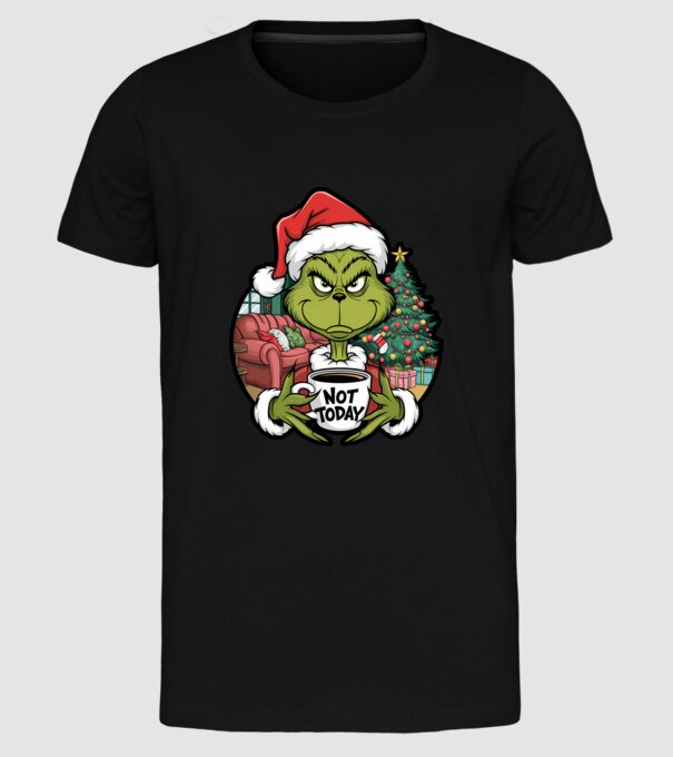 Not Today Grinch model negru pe tricou