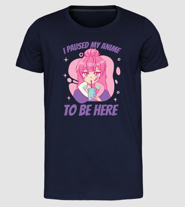 I paused my Anime to be here model albastru închis pe tricou