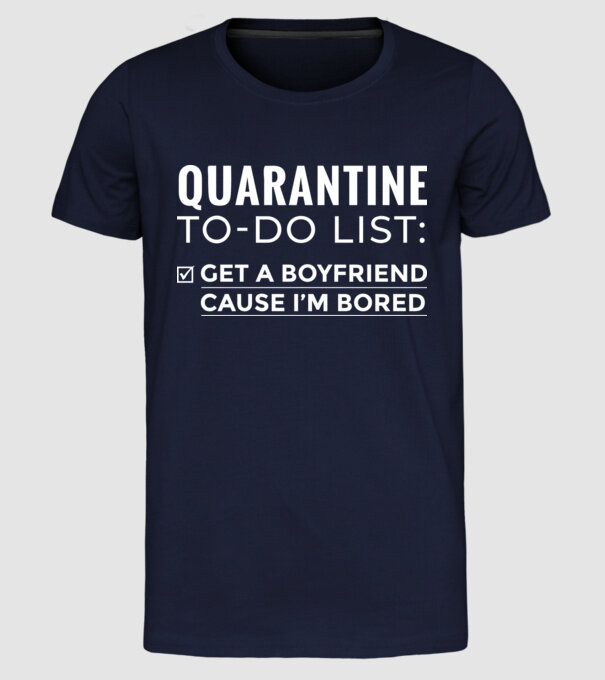 Quarantine to do list model albastru închis pe tricou