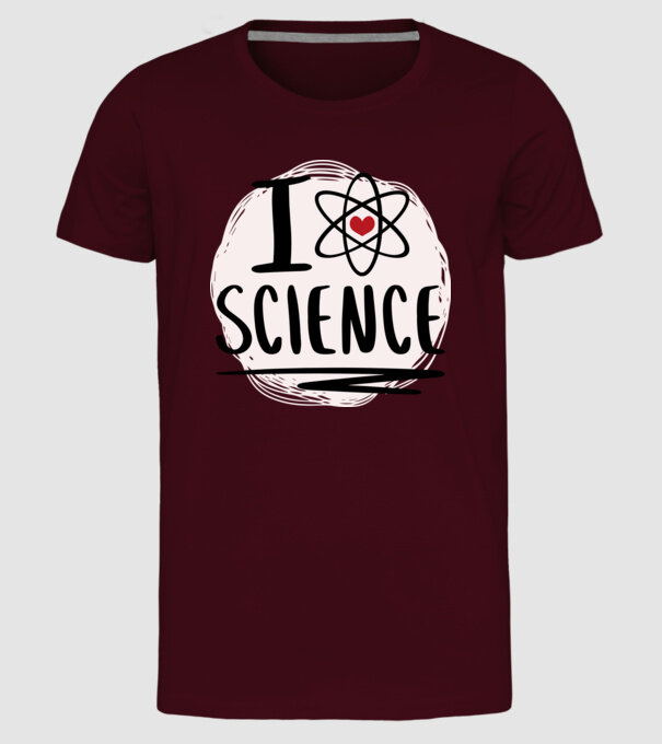 I Love Science știință model bordo pe tricou