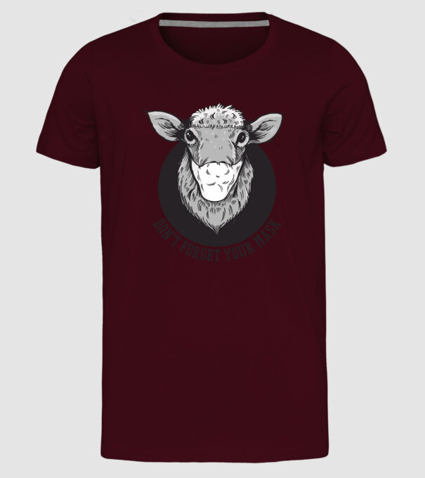 Don't forget your mask model bordo pe tricou