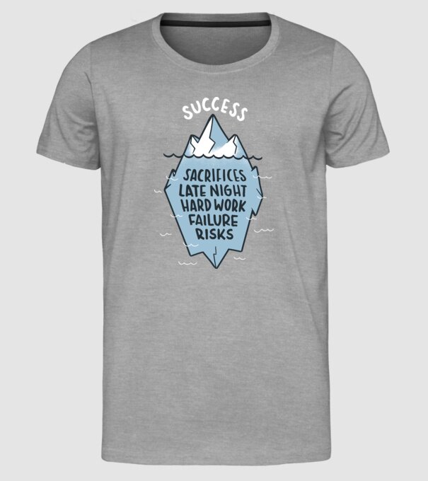 Succesul este doar vârful icebergului model gri pe tricou