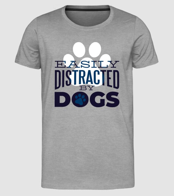 Easily Distracted By Dogs Tricou cu Câine amuzant model gri pe tricou
