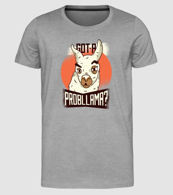 Got a Probllama? Lama model gri pe tricou