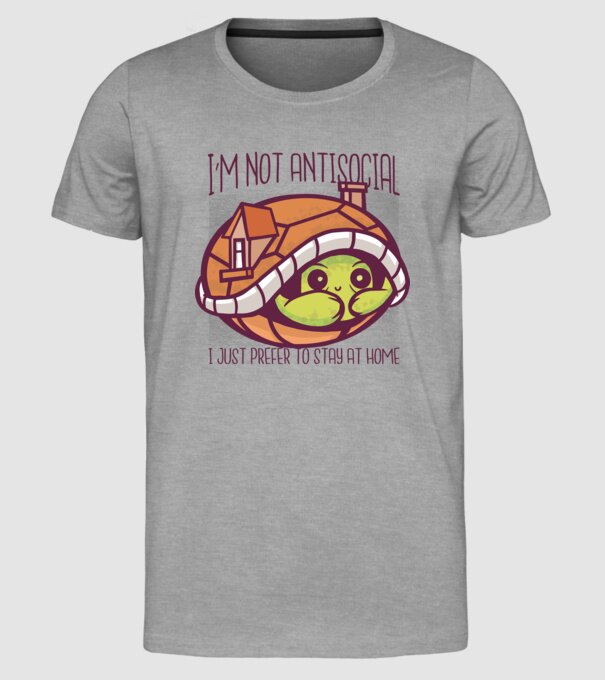 'I''m not antisocial, I just prefer to stay at home' model gri pe tricou