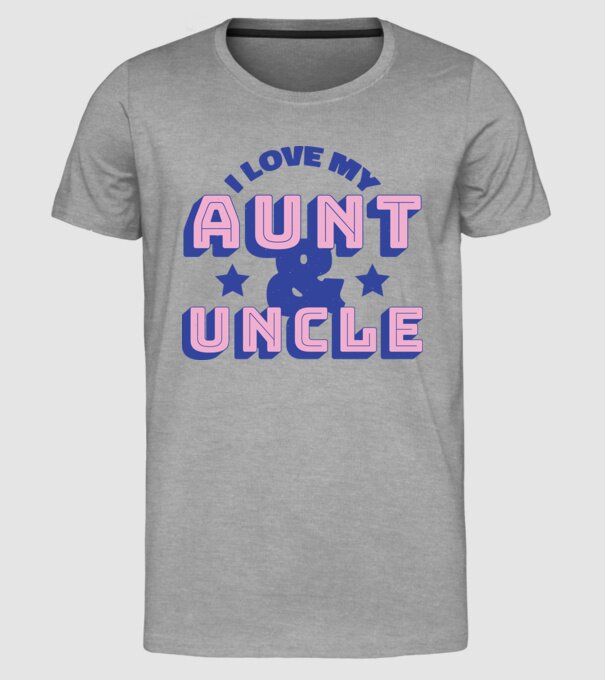 I Love My Aunt & Uncle model gri pe tricou