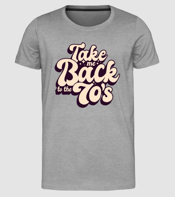 'Retro - Take me back to the 70''s' model gri pe tricou