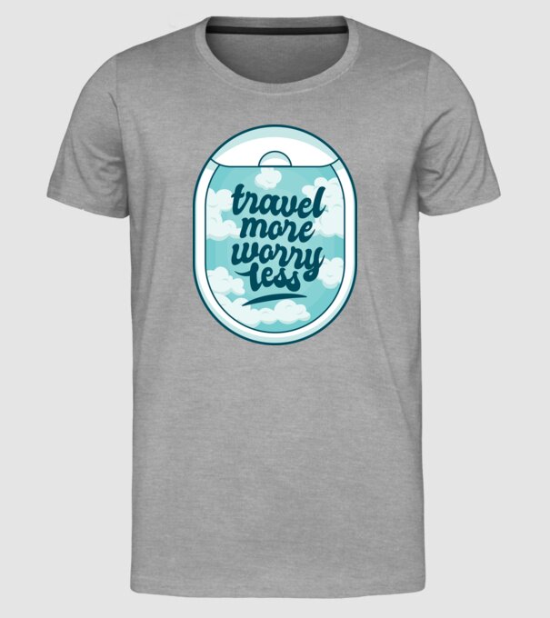 Călătorește mai mult, fă-ți mai puține griji model gri pe tricou