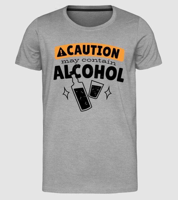 Atenție, poate conține alcool model gri pe tricou
