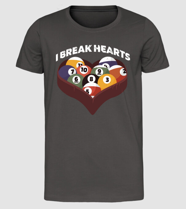 I break hearts - Biliard model gri închis pe tricou