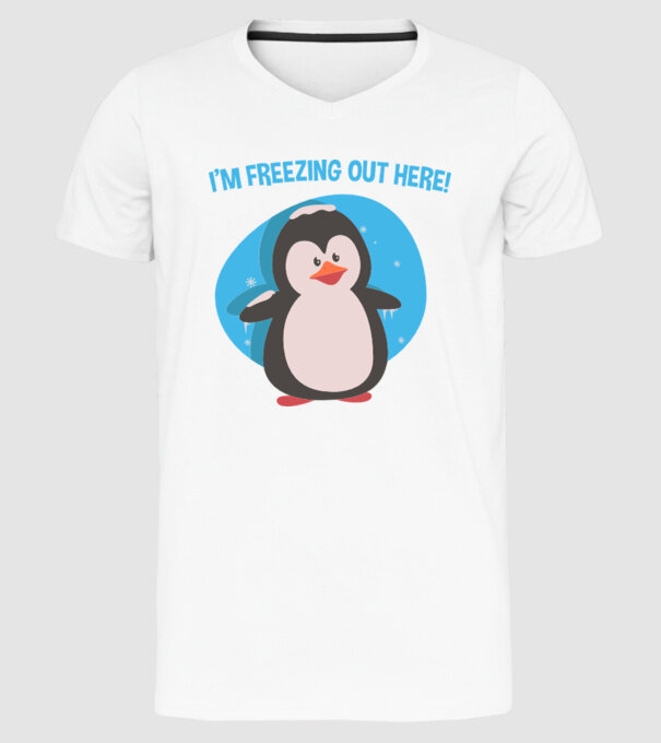 'I''m freezing out here' model alb pe tricou