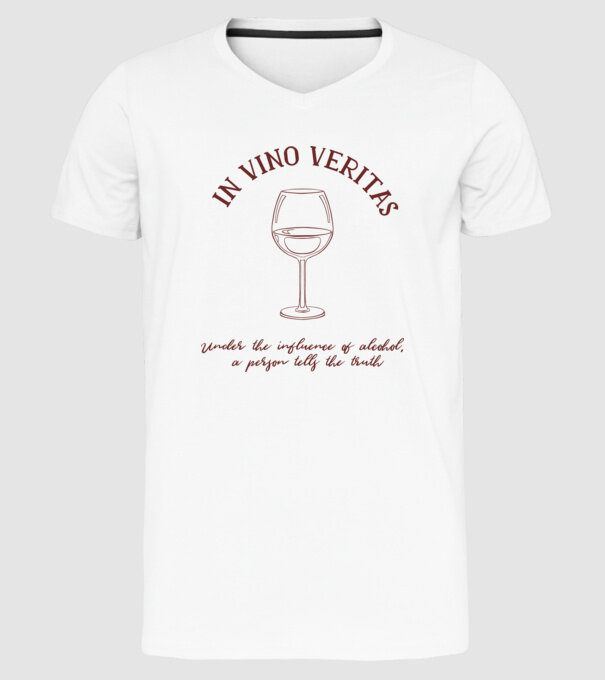 In Vino Veritas - Adevărul este în vin model alb pe tricou