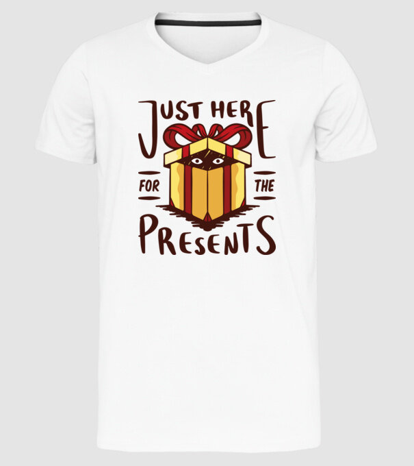 Just here for the presents tricou de Crăciun model alb pe tricou