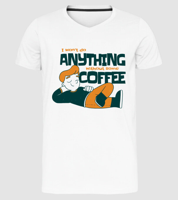 Nu pot fac nimic fără cafea model alb pe tricou