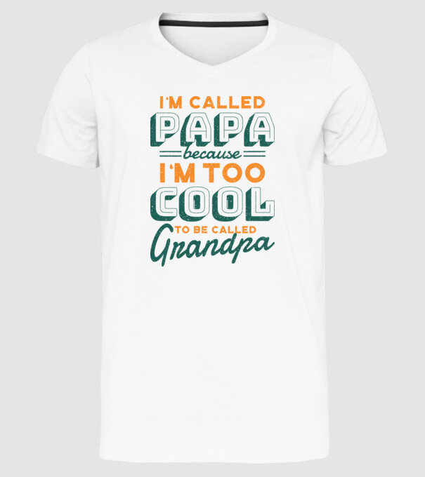 Mi se spune Tată pentru că sunt prea cool pentru a fi Bunic model alb pe tricou