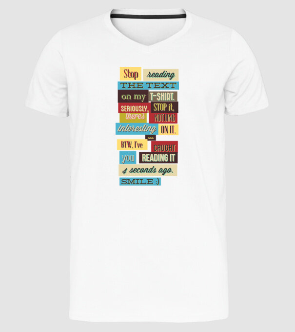Stop reading the text on my t shirt model alb pe tricou