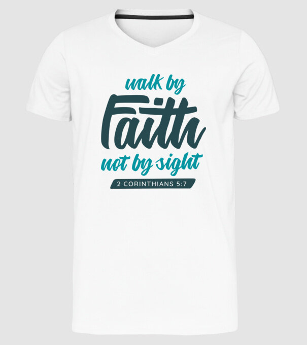 Walk by faith - Religie model alb pe tricou