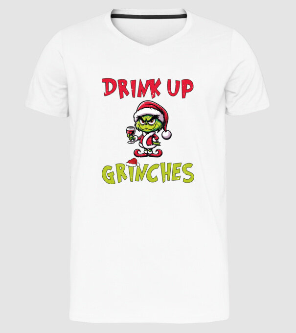 Drink up Grinches model alb pe tricou