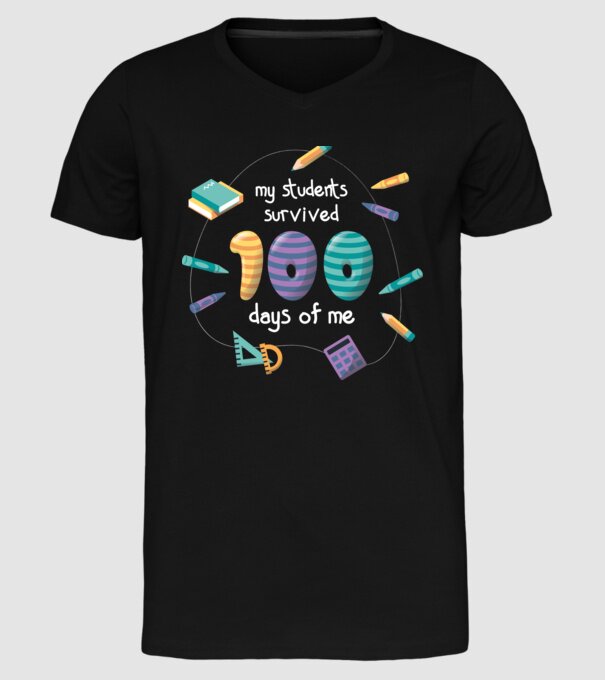 Elevii mei au supraviețuit 100 de zile cu mine model negru pe tricou