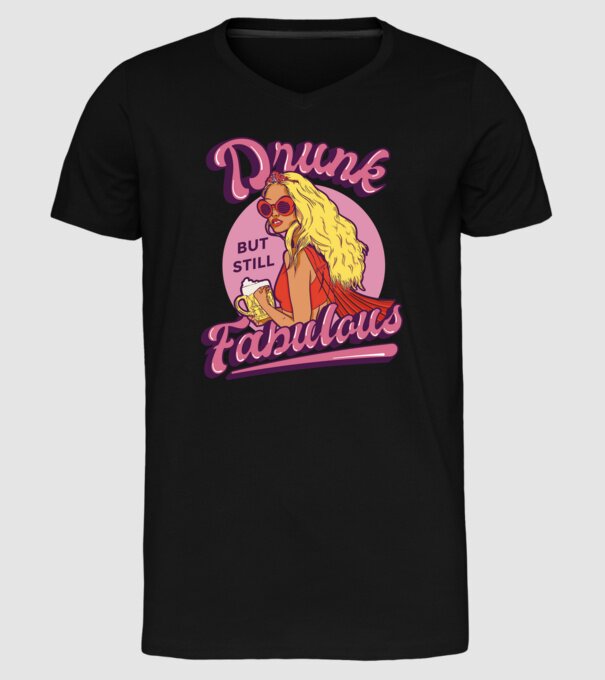 Drunk but still Fabulous model negru pe tricou