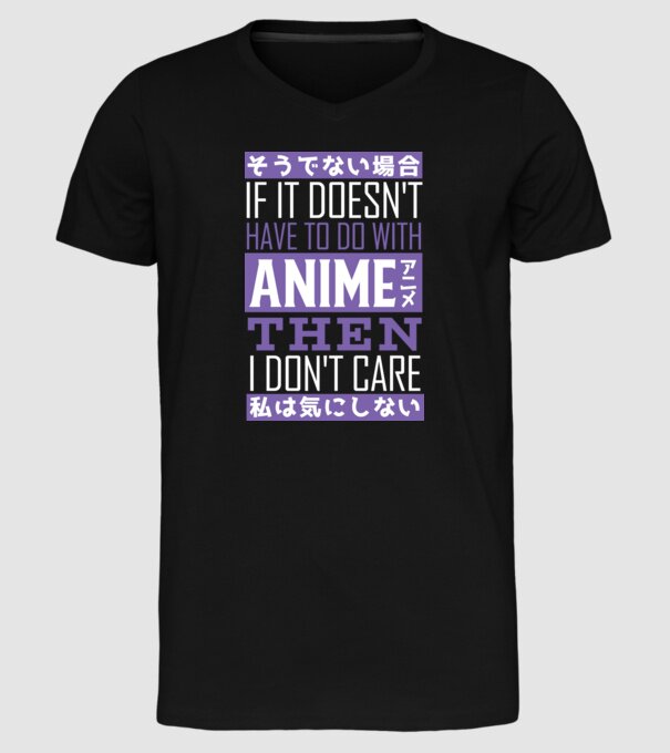 Dacă nu are nimic de-a face cu Anime, nu-mi pasă model negru pe tricou