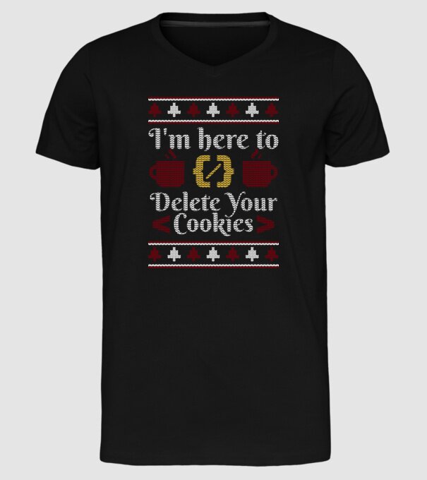 'I''m here to delete your cookies' model negru pe tricou