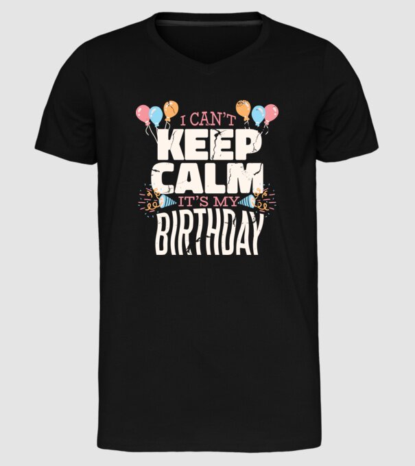 'I can''t keep calm it''s my birthday' model negru pe tricou