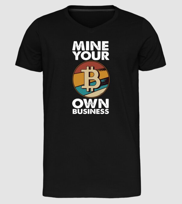 Mine your own business Bitcoin model negru pe tricou