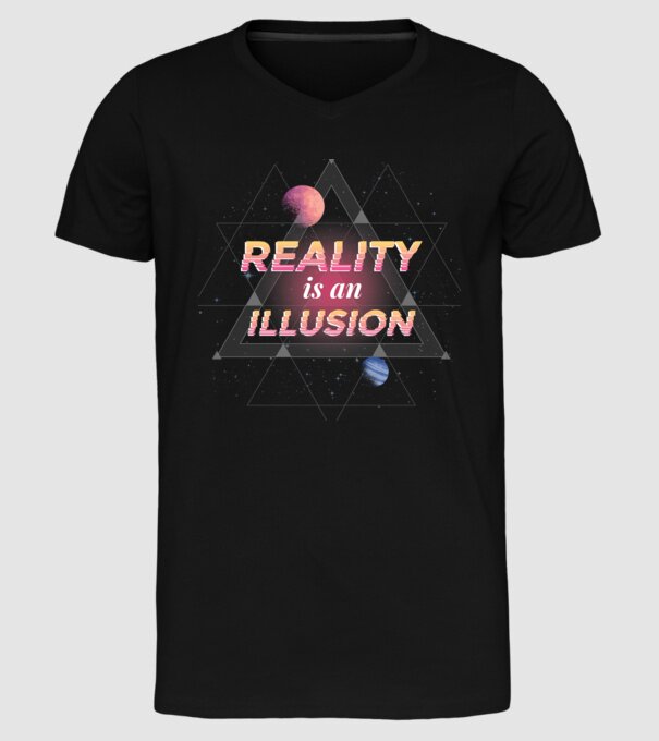 Reality is an Illusion model negru pe tricou