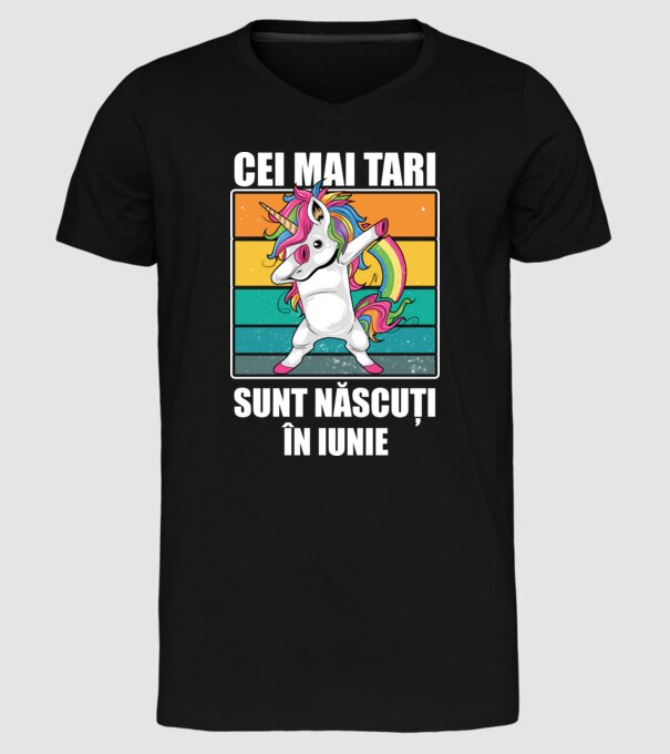 Cei mai tari sunt născuți în iunie model negru pe tricou