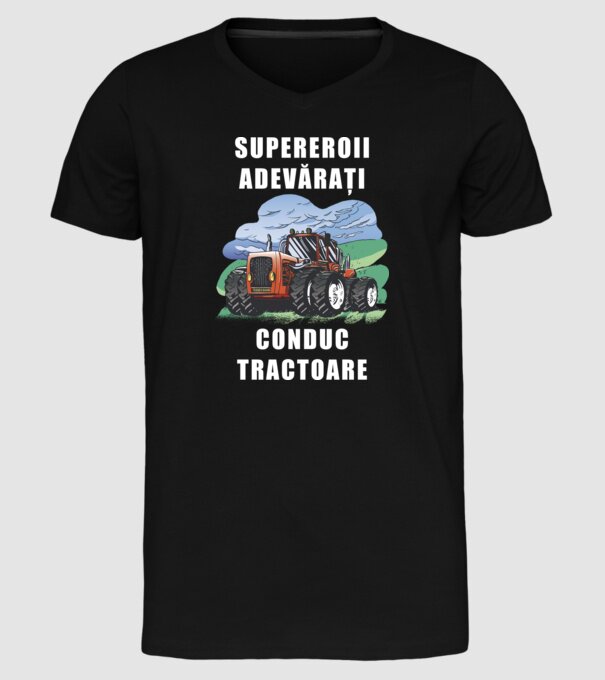 Supereroii adevărați conduc tractoare_D3470804 model negru pe tricou