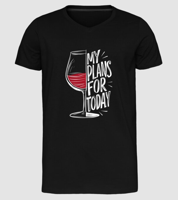 Wine Plans For Today Negru model negru pe tricou