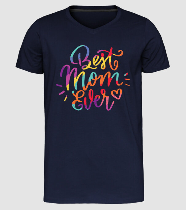 Best Mom Ever - Cea mai bună mamă model albastru închis pe tricou