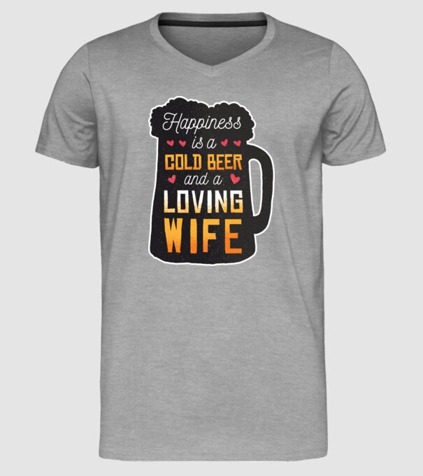 Fericirea nu este nimic altceva decât o bere rece și o soție iubitoare model gri pe tricou