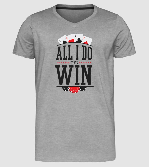 All I do is win Poker model gri pe tricou
