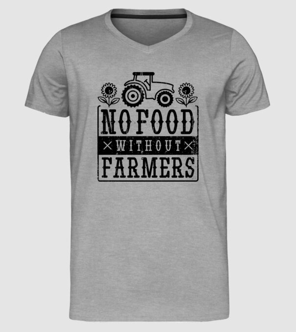 Nu există hrană fără fermieri model gri pe tricou