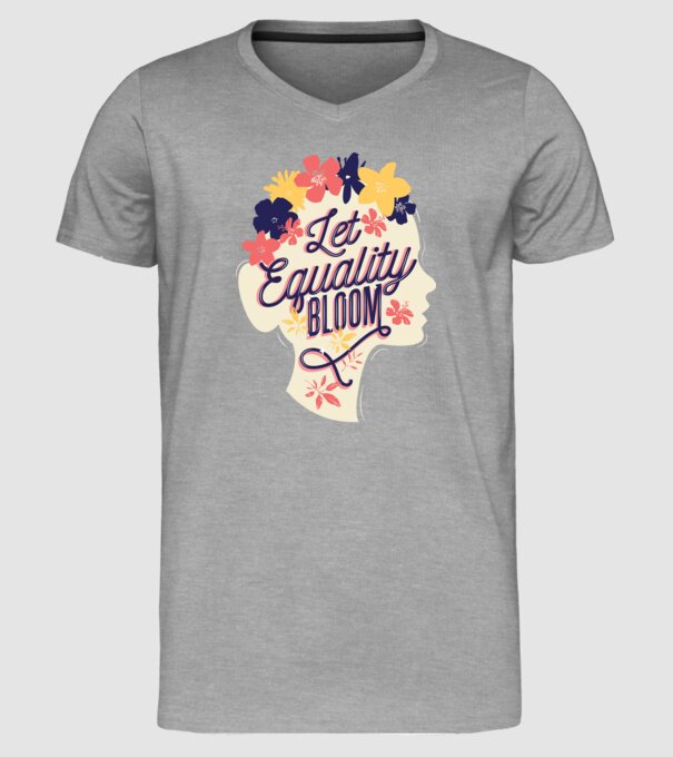 Let Equality Bloom Ziua Femeii model gri pe tricou