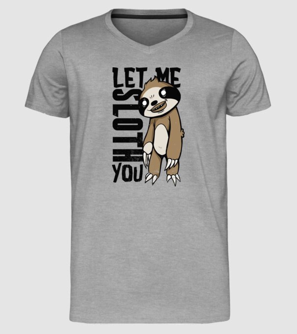 Let me Sloth You Leneș model gri pe tricou