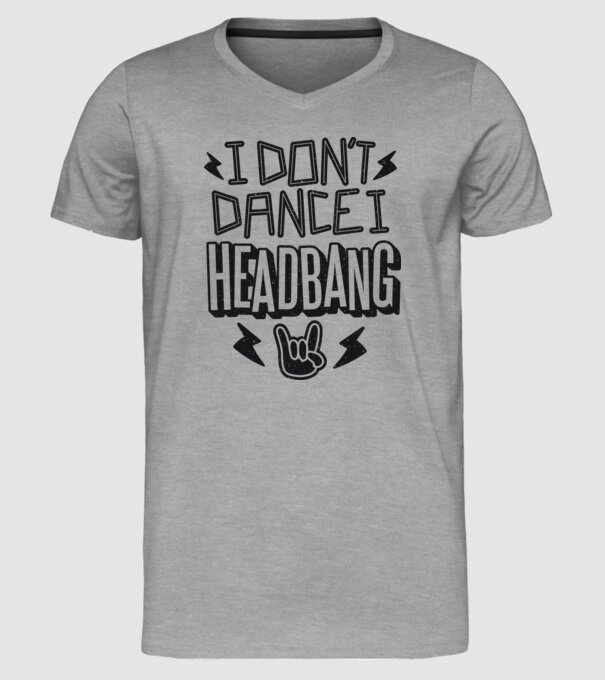 Nu dansez, fac Headbang model gri pe tricou
