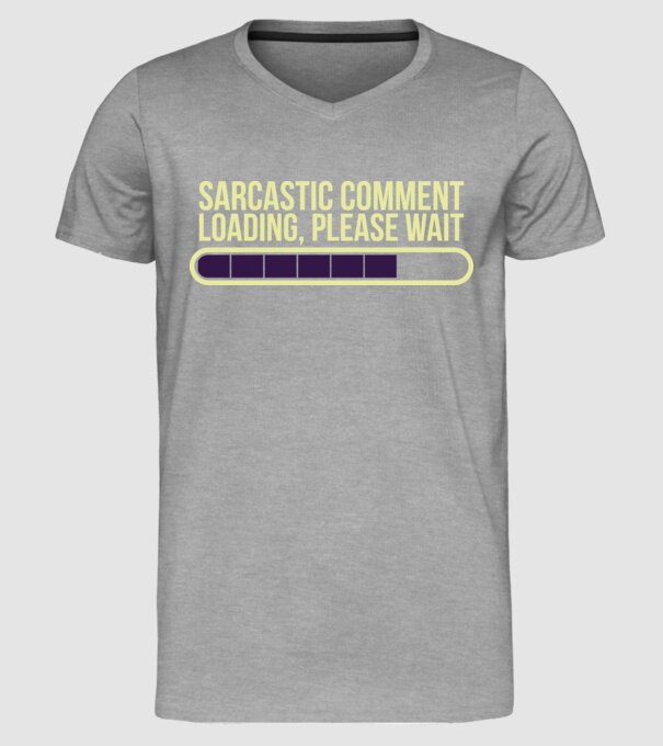 Comentariu sarcastic încărcare în curs model gri pe tricou